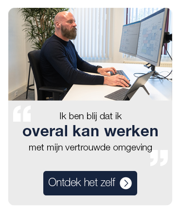 Ik ben blij dat ik overal kan werken met mijn vertrouwde omgeving