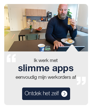 Ik werk met slimme apps eenvoudig mijn werkorders af
