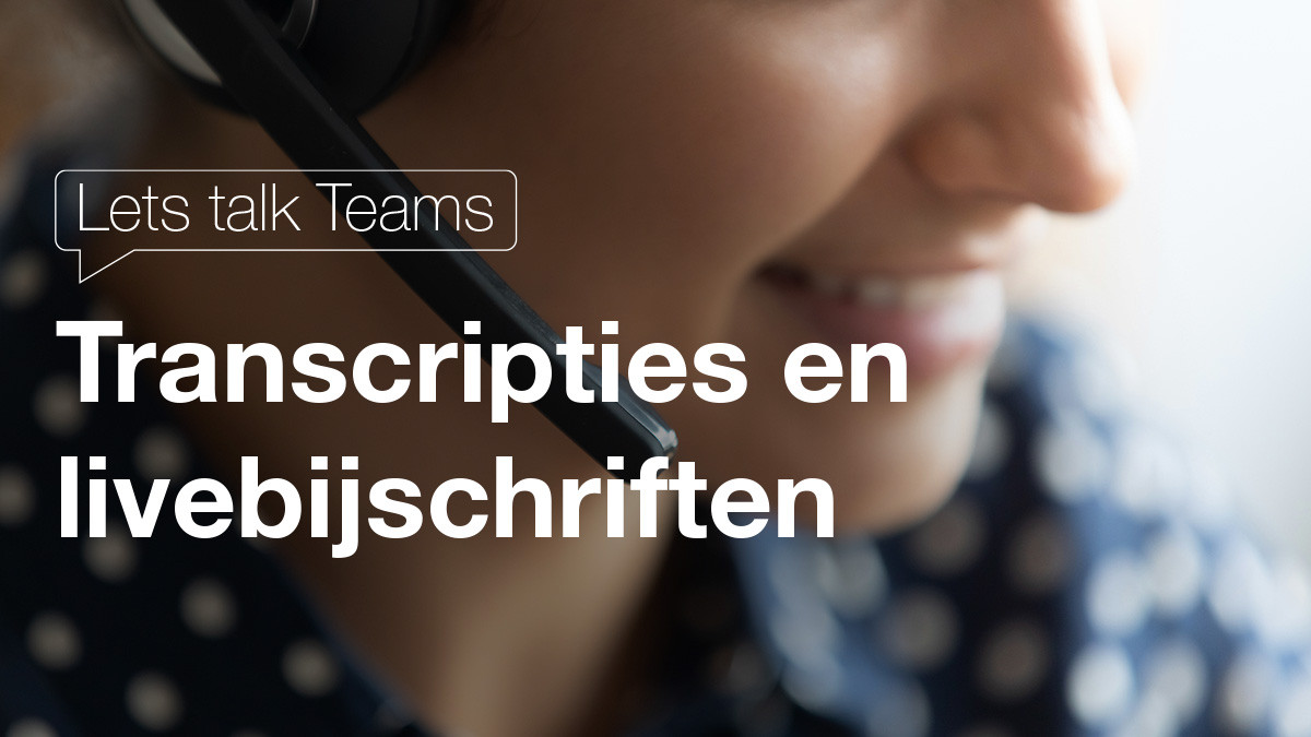 lets-talk-teams-transcripties